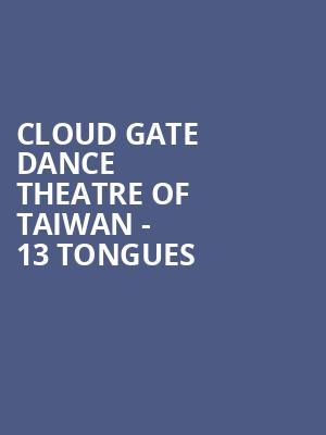 Cloud Gate Dance Theatre of Taiwan - 13 Tongues & Dust at Sadlers Wells Theatre
